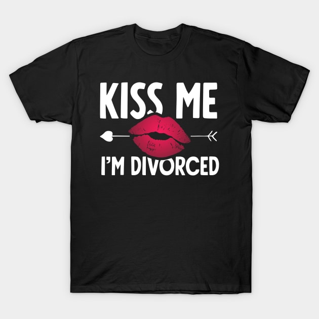 Kiss me I'm divorced T-Shirt by captainmood